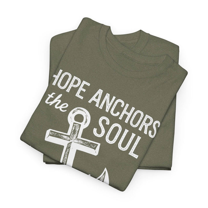 Hope Anchors the Soul T-Shirt - Bold Design - Gutsy Garb