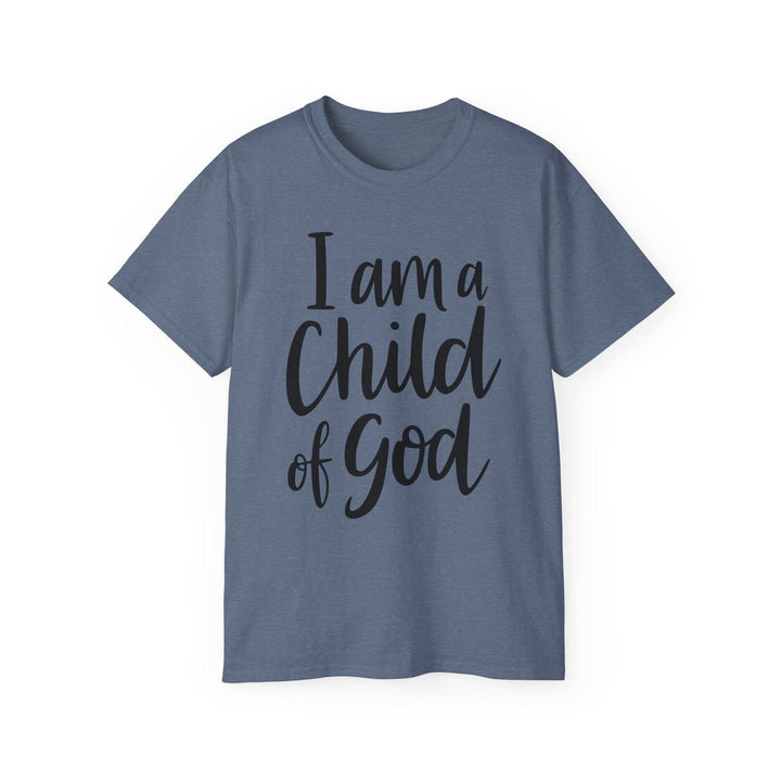 I Am a Child of God Shirt - Bold Faith Tee - Gutsy Garb