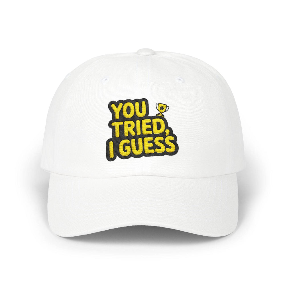 Funny Participation Trophy Hat – You Tried Cap - Gutsy Garb