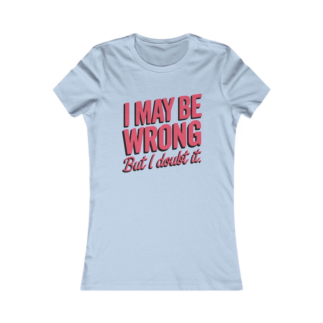 Humor Graphic Tee for Women – Bold Statement T-Shirt - Gutsy Garb