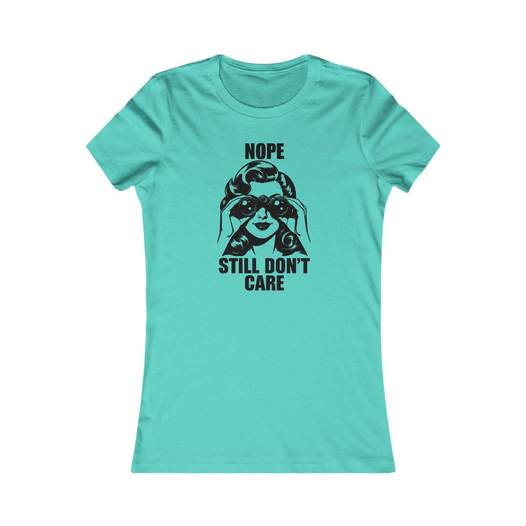 Nope Not Caring Shirt for Women - Bold Tee - Gutsy Garb