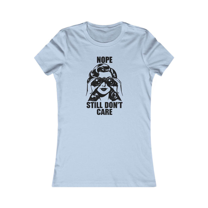 Nope Not Caring Shirt for Women - Bold Tee - Gutsy Garb