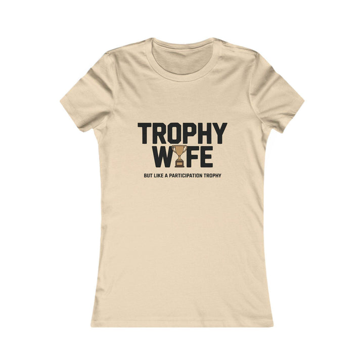 Funny Trophy Wife T-Shirt - Bold Graphic Tee - Gutsy Garb