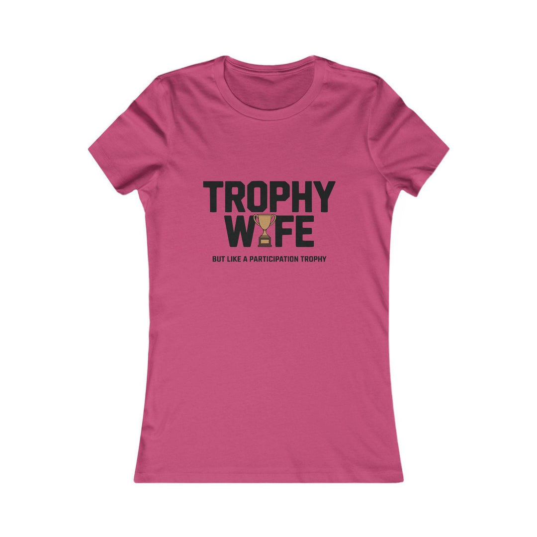 Funny Trophy Wife T-Shirt - Bold Graphic Tee - Gutsy Garb