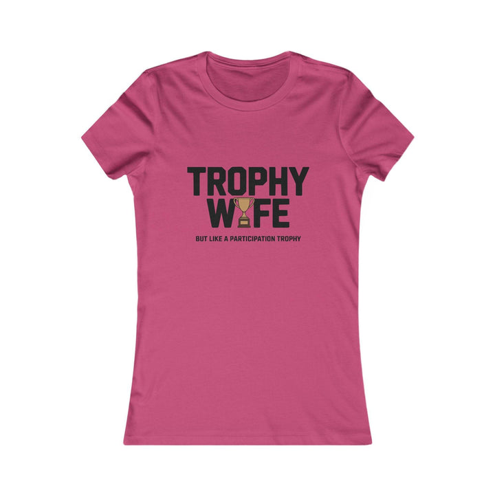 Funny Trophy Wife T-Shirt - Bold Graphic Tee - Gutsy Garb