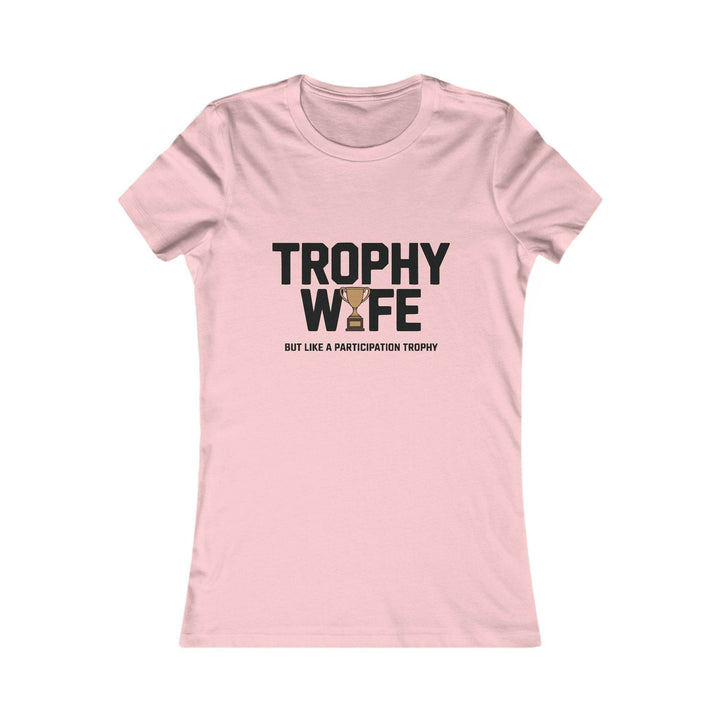 Funny Trophy Wife T-Shirt - Bold Graphic Tee - Gutsy Garb