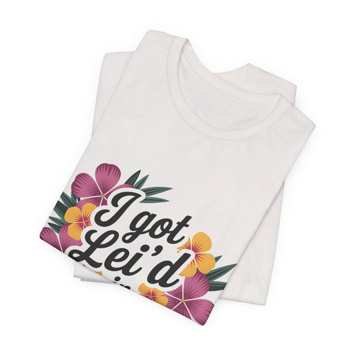 Lei'd Back in Paradise Shirt with Hawaiian Floral Design - Gutsy Garb