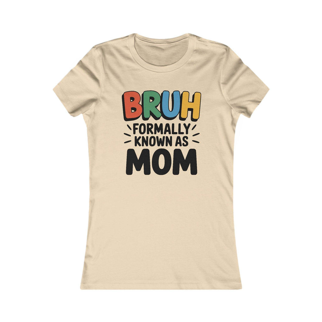 Bruh Mom Tee for Women - Bold Graphic T-Shirt - Gutsy Garb