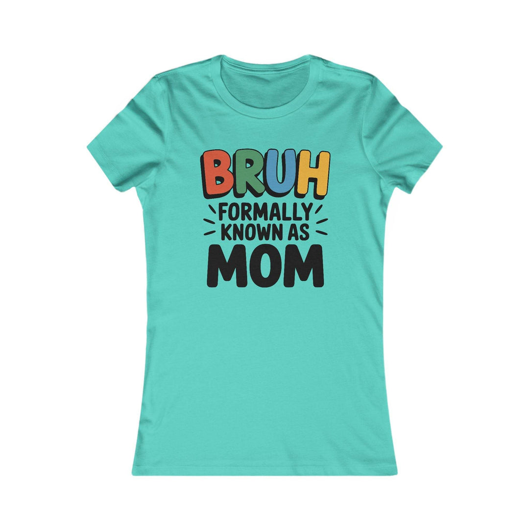 Bruh Mom Tee for Women - Bold Graphic T-Shirt - Gutsy Garb