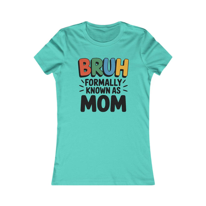 Bruh Mom Tee for Women - Bold Graphic T-Shirt - Gutsy Garb