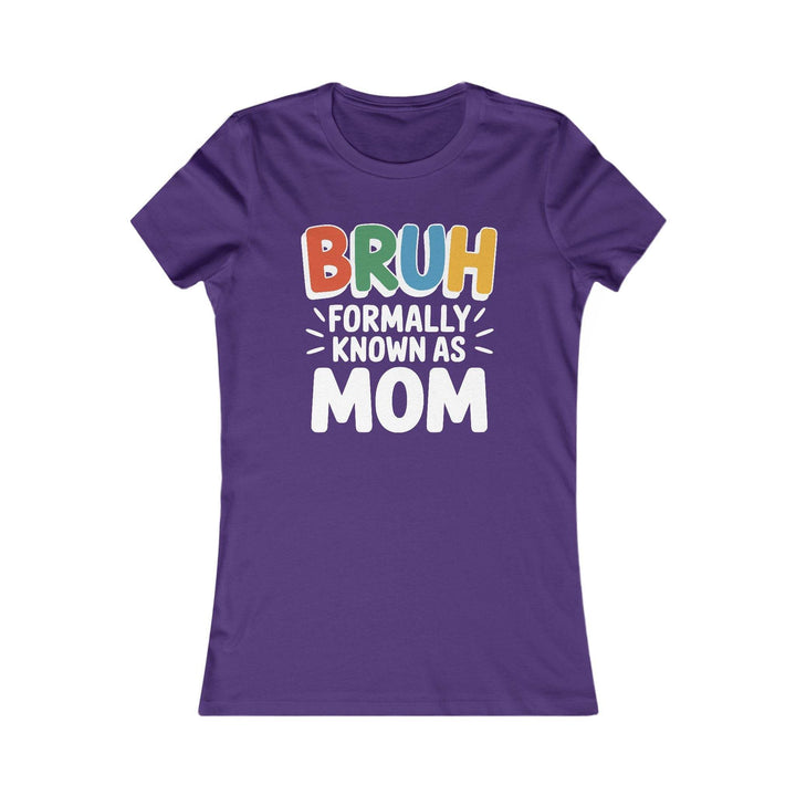 Bruh Mom Tee for Women - Bold Graphic T-Shirt - Gutsy Garb