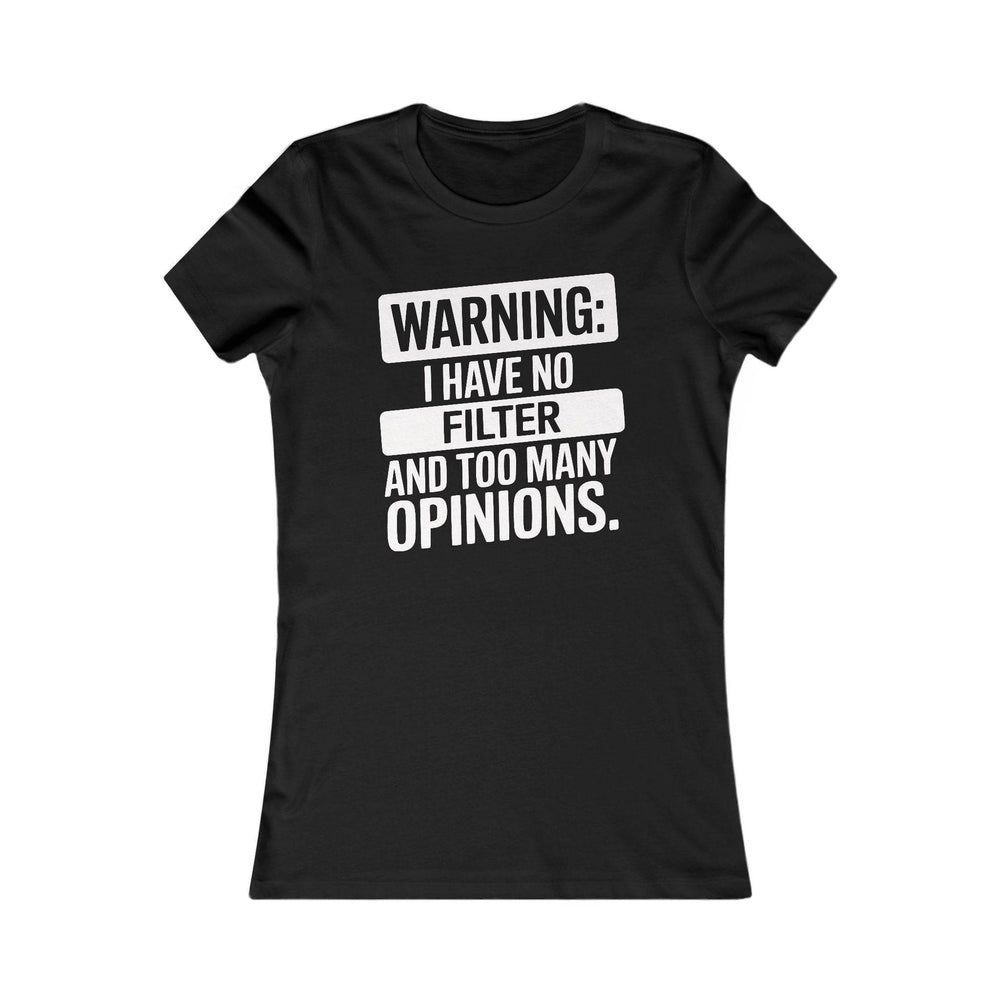 Unfiltered Sass Shirt - Bold No Filter T-Shirt - Gutsy Garb