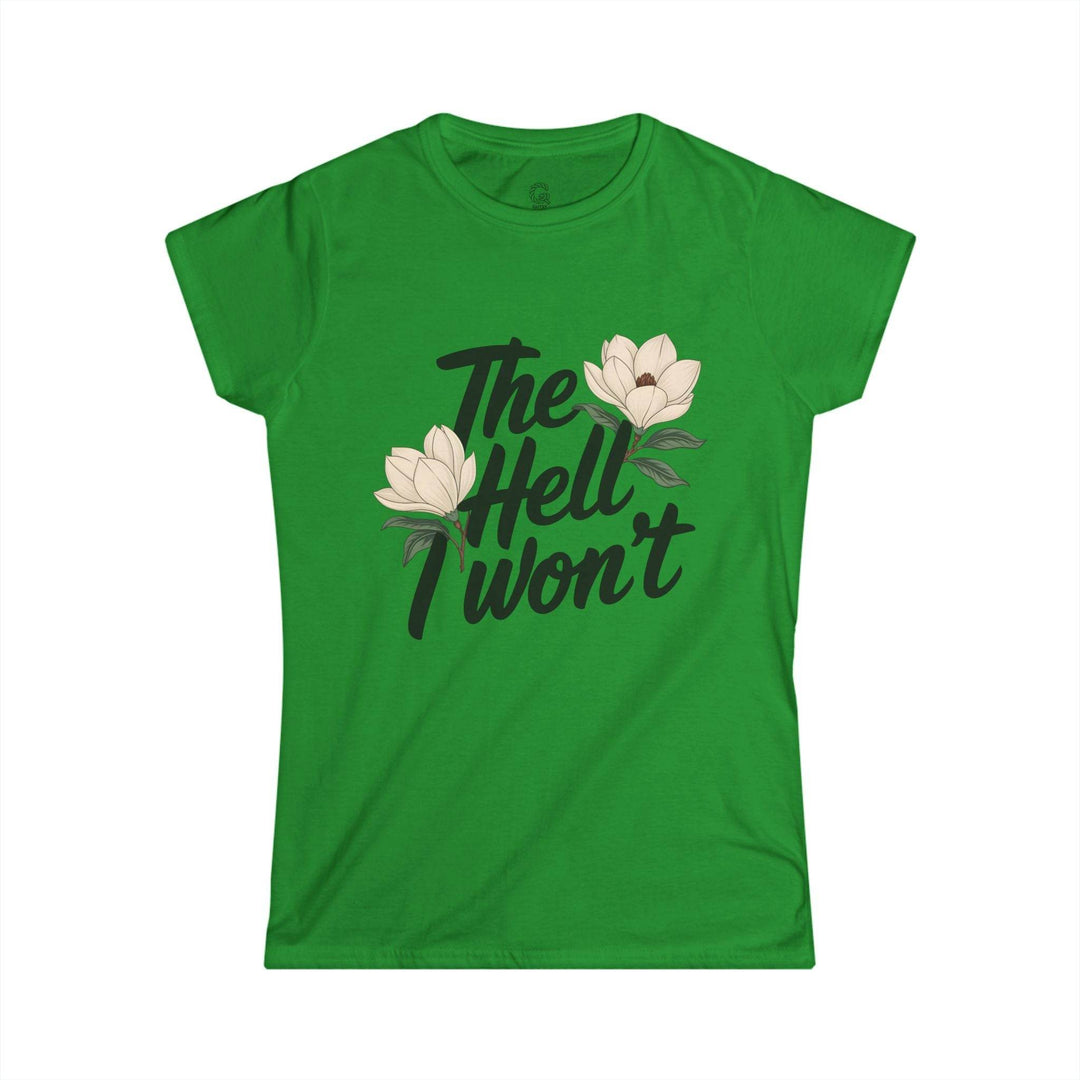 The Hell I Won't Shirt Floral Graphic Tee - Gutsy Garb