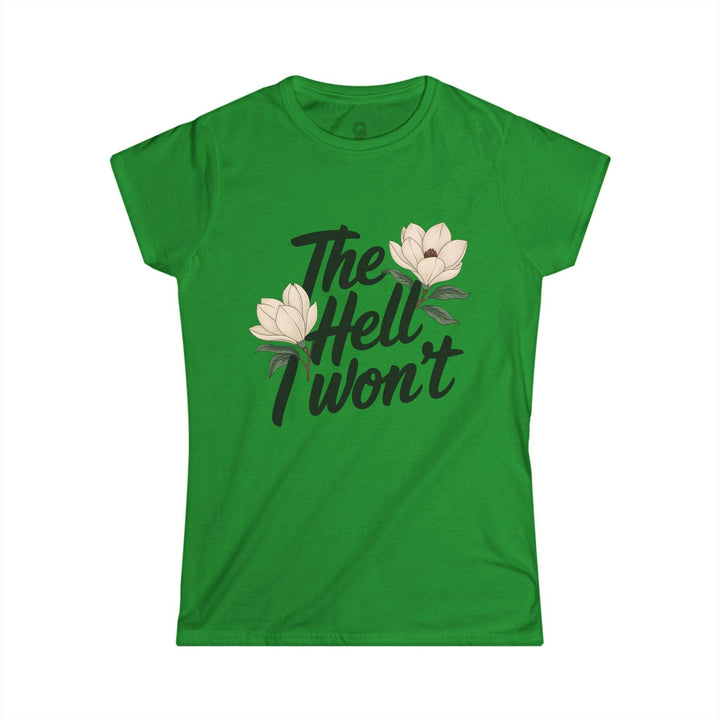 The Hell I Won't Shirt Floral Graphic Tee - Gutsy Garb