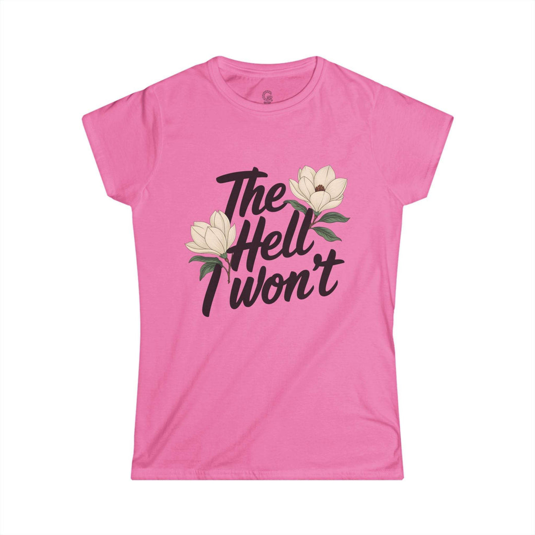 The Hell I Won't Shirt Floral Graphic Tee - Gutsy Garb