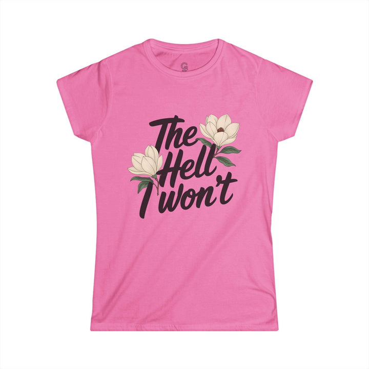 The Hell I Won't Shirt Floral Graphic Tee - Gutsy Garb