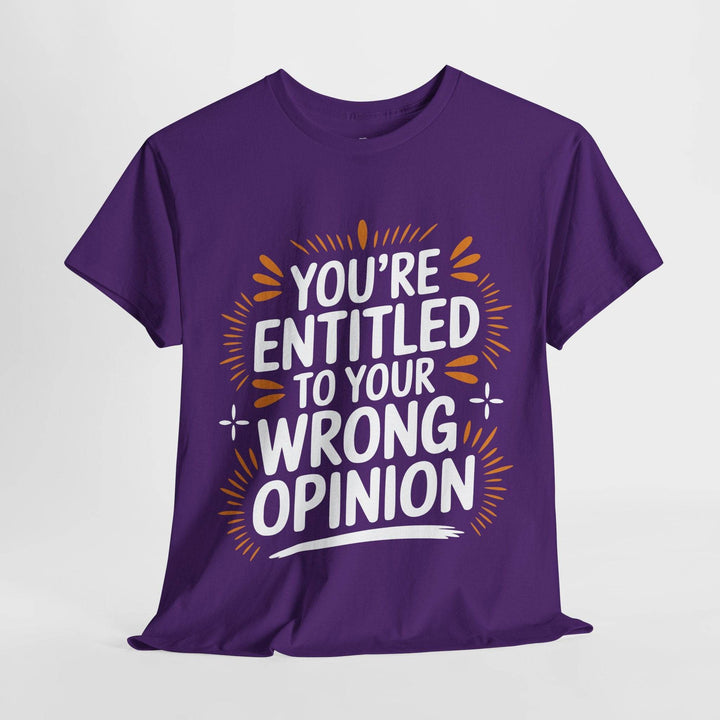 Funny Graphic T-Shirt You're Entitled Design - Gutsy Garb