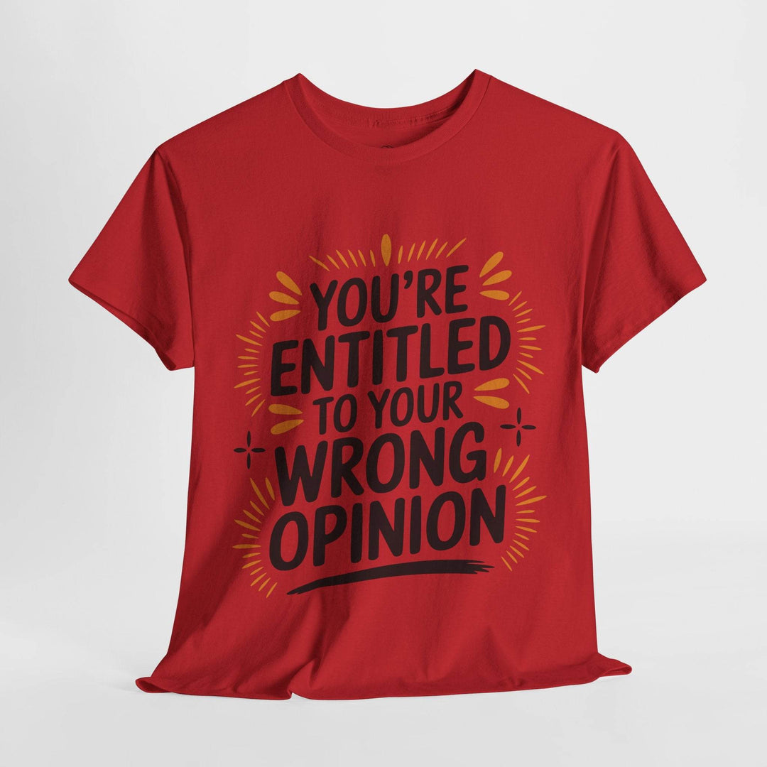 Funny Graphic T-Shirt You're Entitled Design - Gutsy Garb