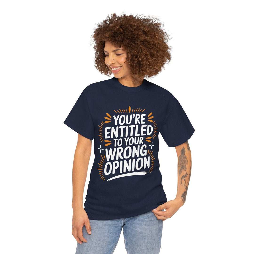 Funny Graphic T-Shirt You're Entitled Design - Gutsy Garb