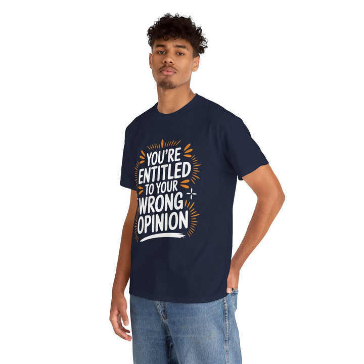 Funny Graphic T-Shirt You're Entitled Design - Gutsy Garb