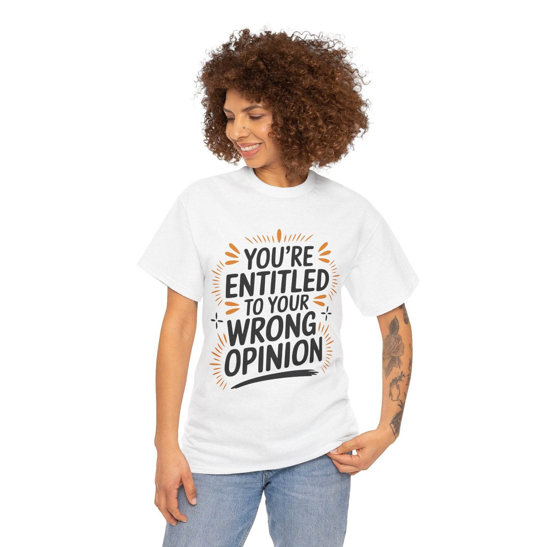 Funny Graphic T-Shirt You're Entitled Design - Gutsy Garb