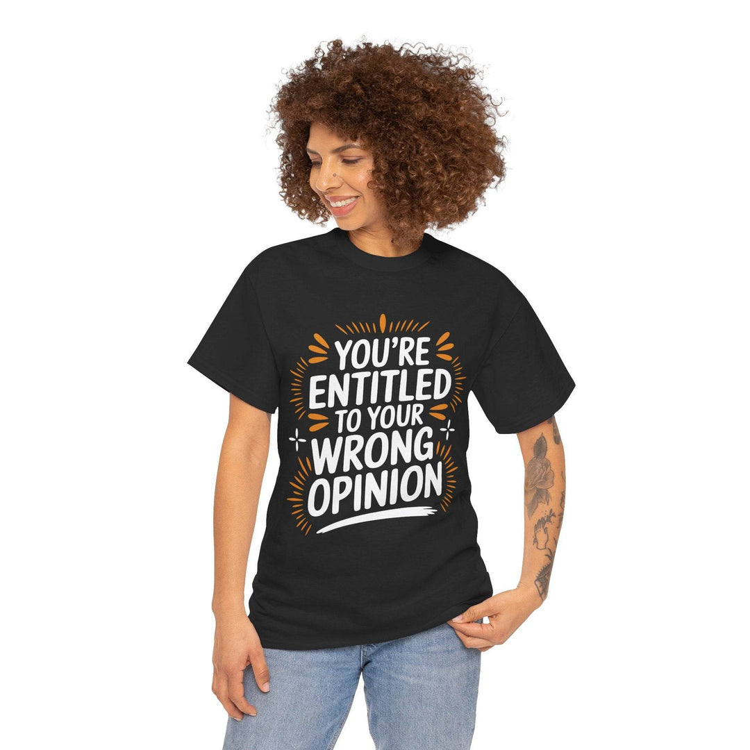 Funny Graphic T-Shirt You're Entitled Design - Gutsy Garb