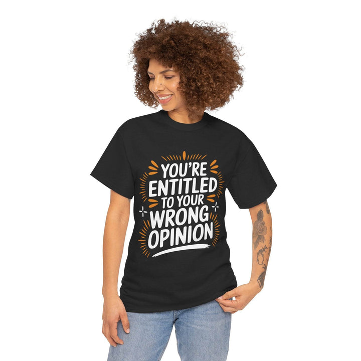 Funny Graphic T-Shirt You're Entitled Design - Gutsy Garb