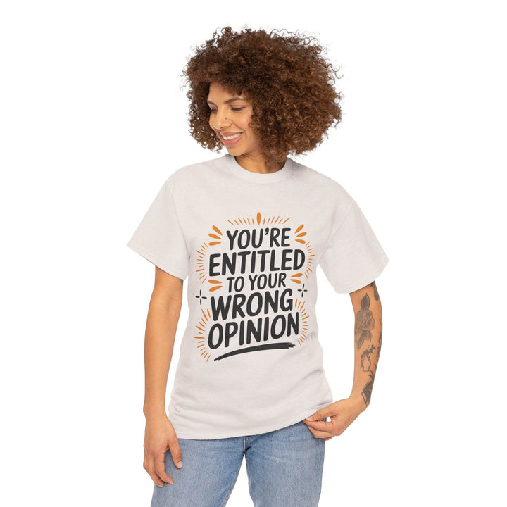 Funny Graphic T-Shirt You're Entitled Design - Gutsy Garb