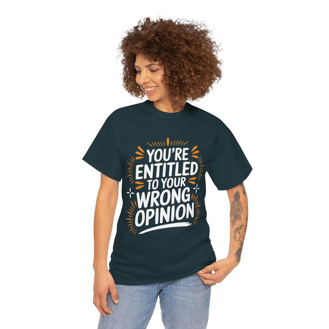 Funny Graphic T-Shirt You're Entitled Design - Gutsy Garb