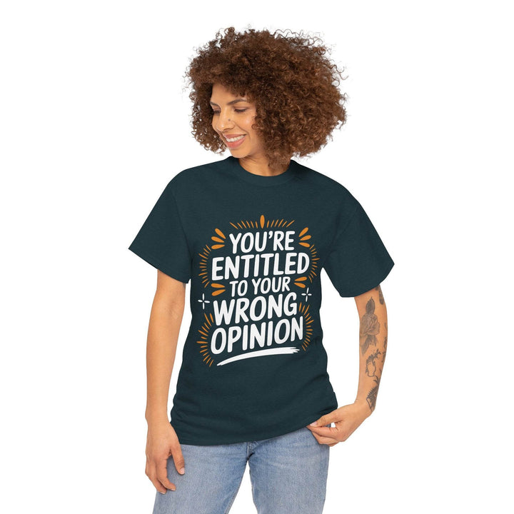 Funny Graphic T-Shirt You're Entitled Design - Gutsy Garb
