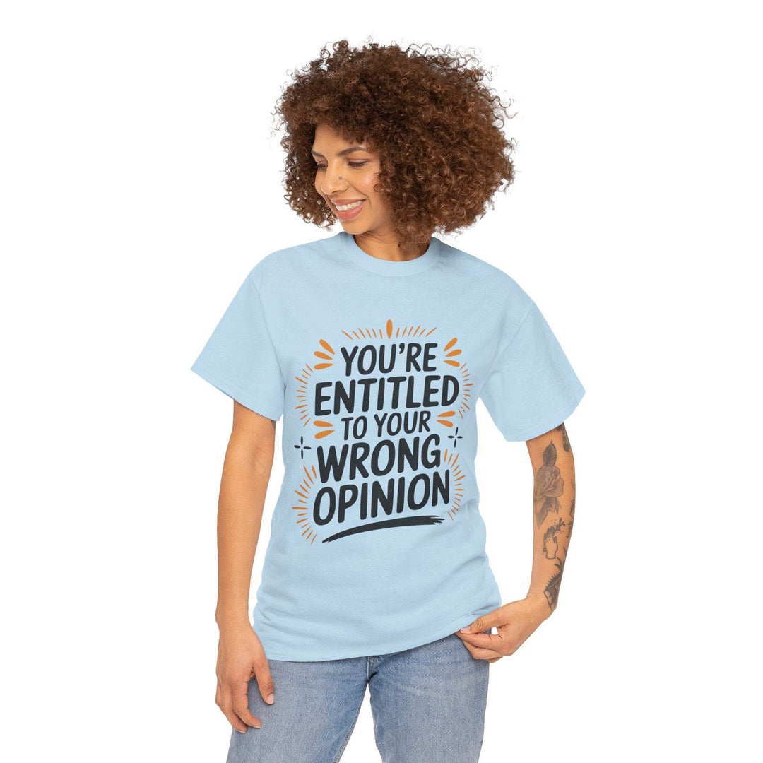 Funny Graphic T-Shirt You're Entitled Design - Gutsy Garb