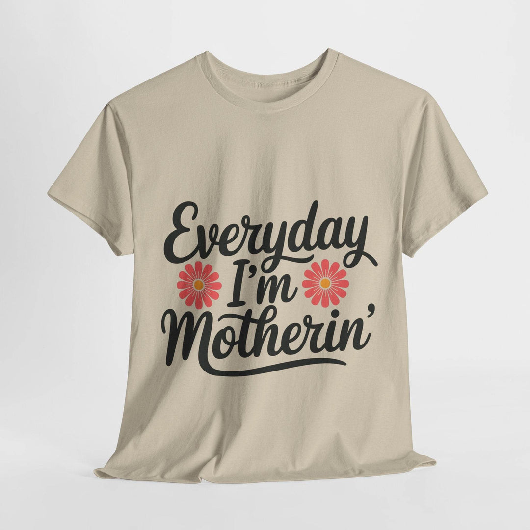 Everyday I'm Motherin Shirt with Floral Design - Gutsy Garb