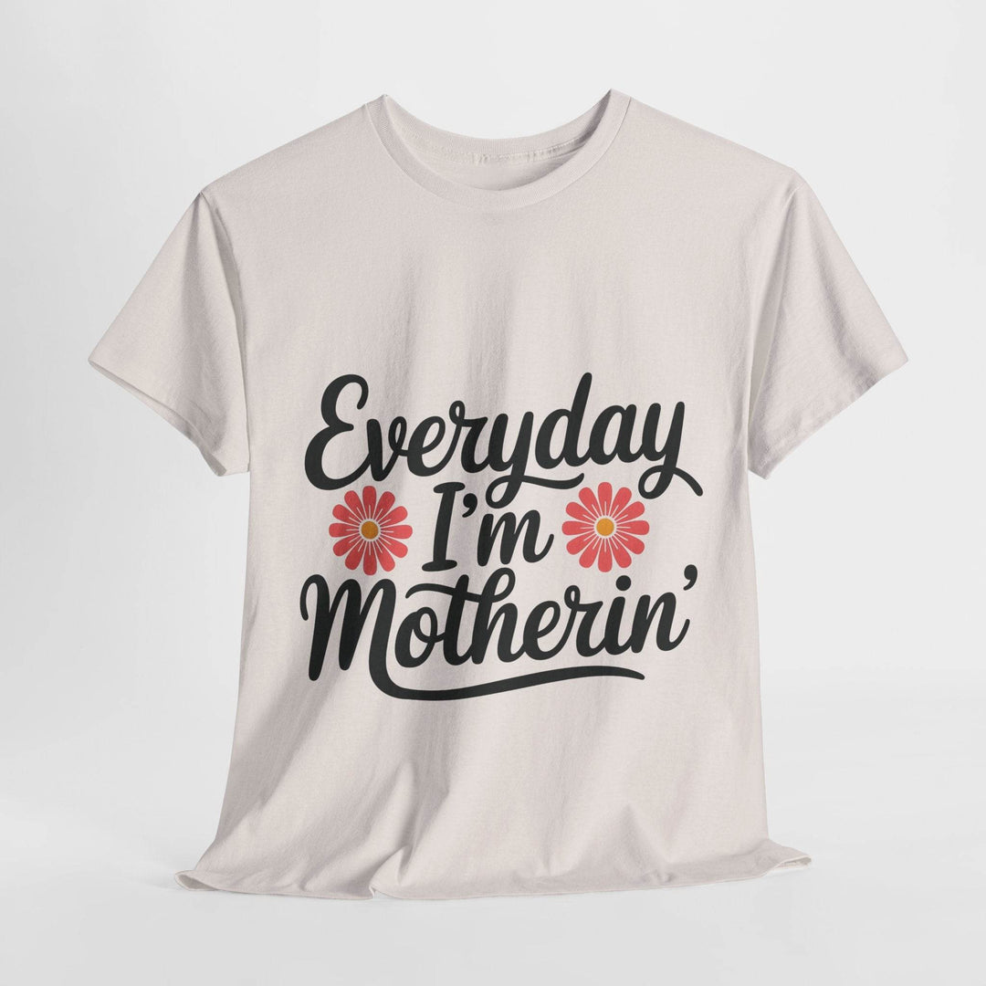 Everyday I'm Motherin Shirt with Floral Design - Gutsy Garb
