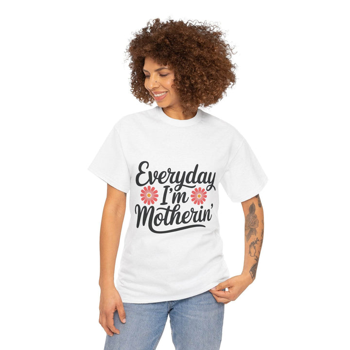 Everyday I'm Motherin Shirt with Floral Design - Gutsy Garb