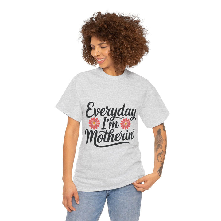 Everyday I'm Motherin Shirt with Floral Design - Gutsy Garb