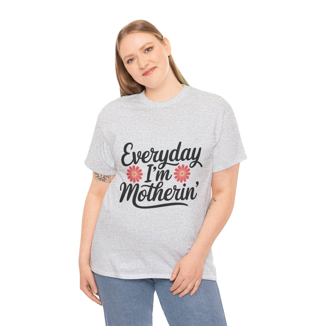 Everyday I'm Motherin Shirt with Floral Design - Gutsy Garb