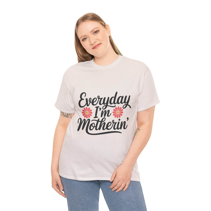Everyday I'm Motherin Shirt with Floral Design - Gutsy Garb