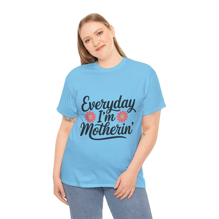 Everyday I'm Motherin Shirt with Floral Design - Gutsy Garb