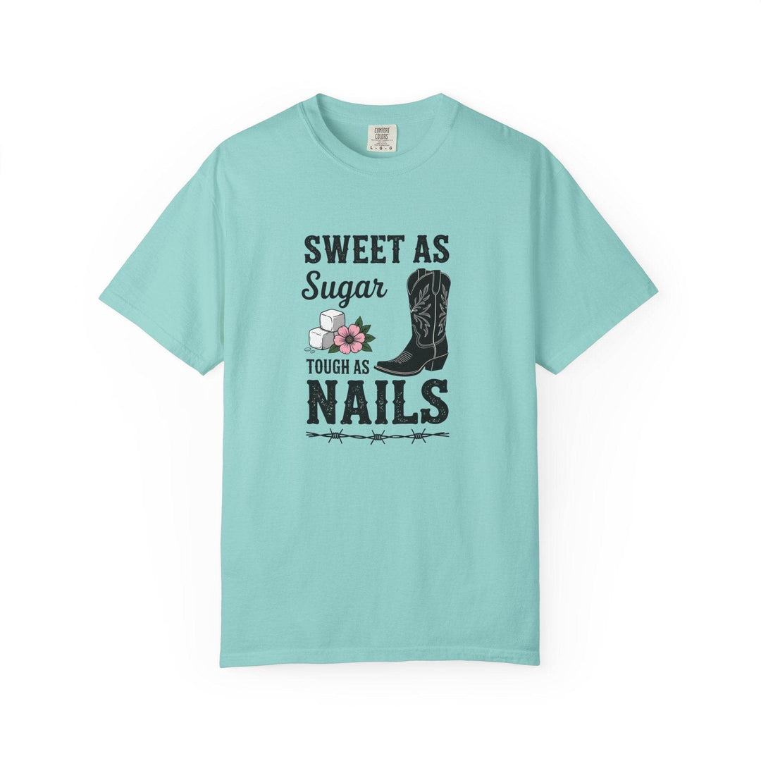 Sweet as Sugar Tough as Nails Shirt - Gutsy Garb