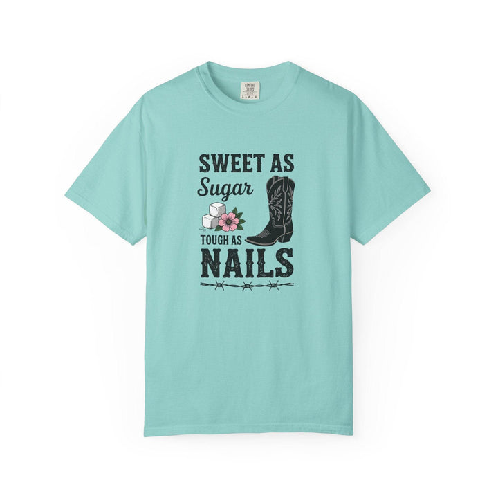 Sweet as Sugar Tough as Nails Shirt - Gutsy Garb