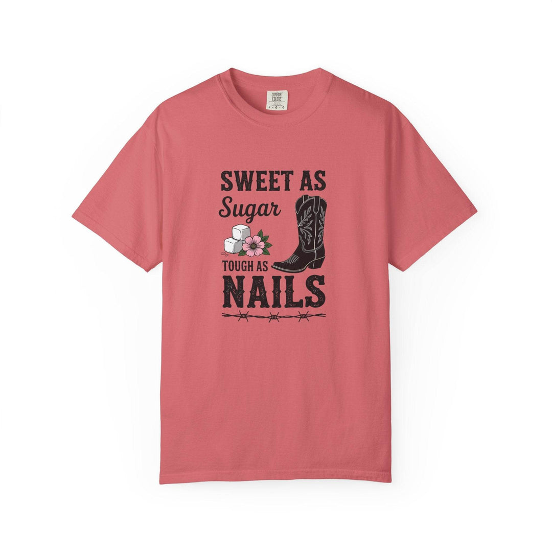 Sweet as Sugar Tough as Nails Shirt - Gutsy Garb