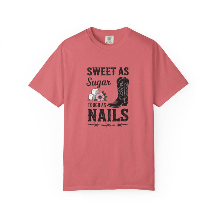 Sweet as Sugar Tough as Nails Shirt - Gutsy Garb