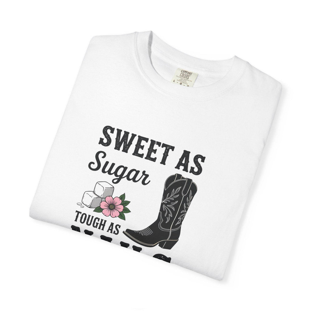 Sweet as Sugar Tough as Nails Shirt - Gutsy Garb