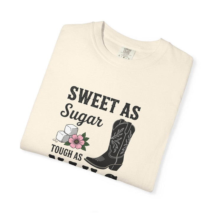 Sweet as Sugar Tough as Nails Shirt - Gutsy Garb