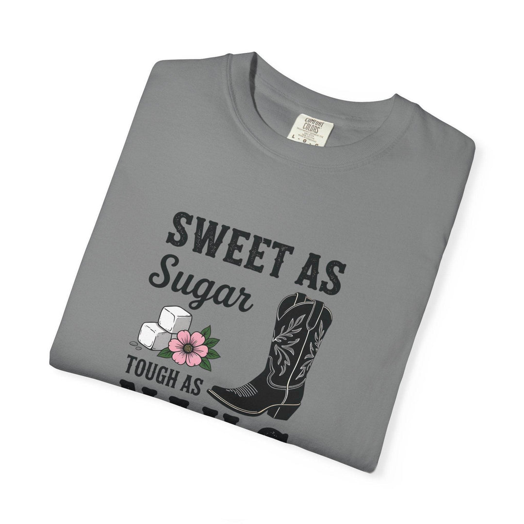 Sweet as Sugar Tough as Nails Shirt - Gutsy Garb