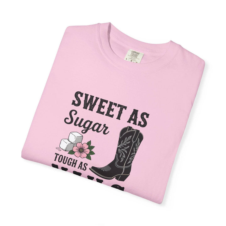 Sweet as Sugar Tough as Nails Shirt - Gutsy Garb