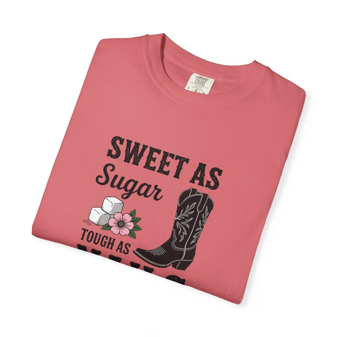 Sweet as Sugar Tough as Nails Shirt - Gutsy Garb