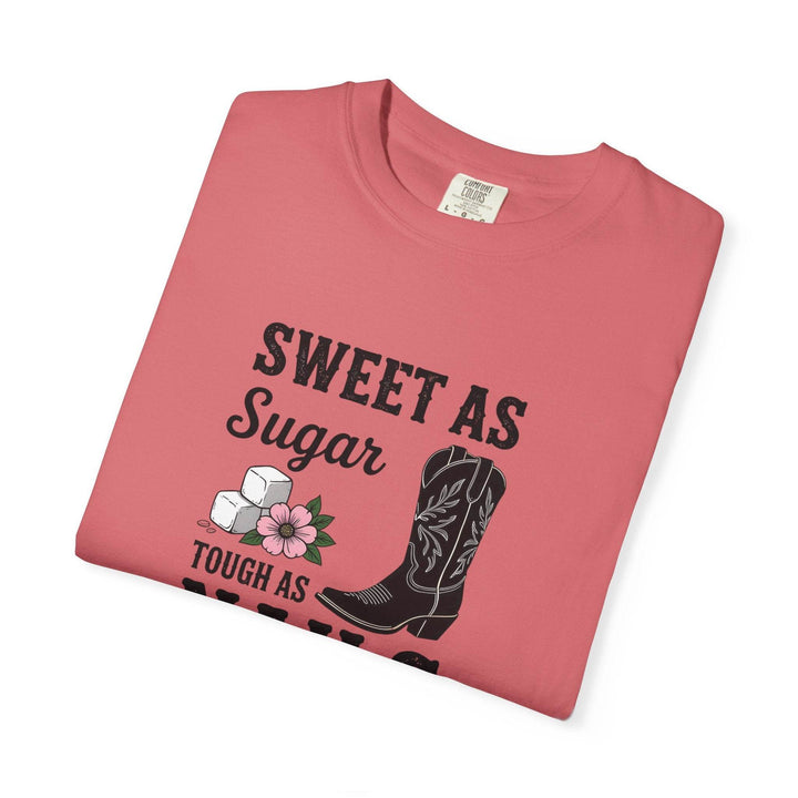 Sweet as Sugar Tough as Nails Shirt - Gutsy Garb