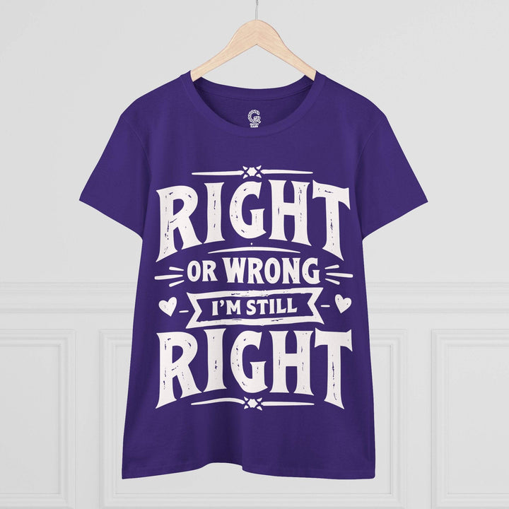 Right or Wrong I'm Still Right Shirt - Bold Tee - Gutsy Garb