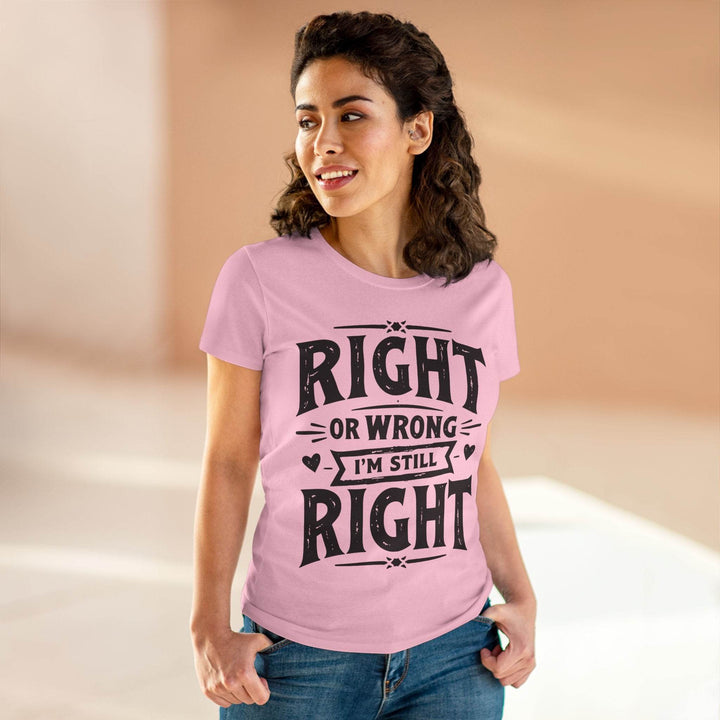 Right or Wrong I'm Still Right Shirt - Bold Tee - Gutsy Garb